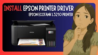 How To INSTALL Epson EcoTank L3210 Printer Driver In Windows 11