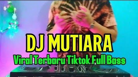 DJ MUTIARA - IPANK // DJ REMIX VIRAL TERBARU TIKTOK FULL BASS