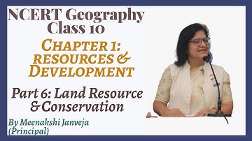 CH - 1 Resources and Development Part- 6 Land Resource  & Conservation