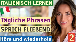 Italienisch ganz leicht (2): Alltagssätze, die du sofort sprechen kannst – wie ein Muttersprachler