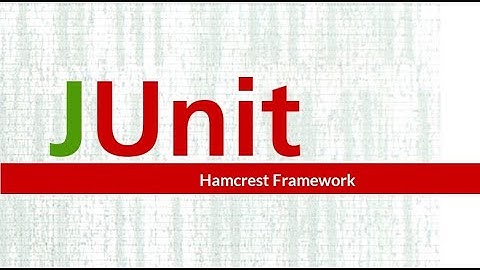 JUnit Framework || Hamcrest Framework || Part - 1.