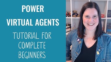 Power Virtual Agents Tutorial for Complete Beginners