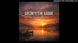 Gücüm Yetene Kadar Modern Slow Cover Şarkı Türkçe (Duygusal Akustik Versiyon)