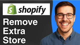 How to remove extra store from Shopify [2025 Easy Guide]
