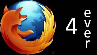 Mozilla Firefox 4 ever!