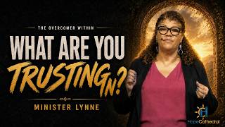 What Are You Trusting? | The Overcomer Within 2 | Lynne Bradley