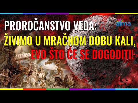 PROROČANSTVO VEDA: ŽIVIMO U MRAČNOM DOBU KALI, EVO ŠTO ĆE SE DOGODITI! / ATMA