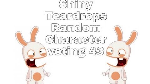 Shiny Teardrops Random Character Voting 43
