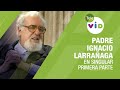 Testimonio de vida Padre Ignacio Larrañaga, primera parte 🎙 En Singular - Tele VID