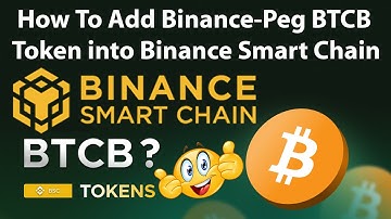 How To Add Binance-Peg BTCB Token into Binance Smart Chain Wallet | Bitcoin