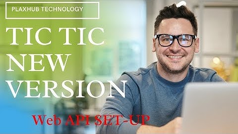 TIC TIC NEW VERSION WEB API SET-UP