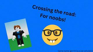 Why can't I cross the road?|Tutorial