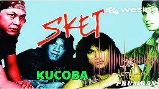 Kucoba - Sket