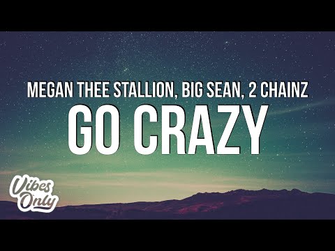 Megan Thee Stallion - Go Crazy (Lyrics) ft. Big Sean & 2 Chainz