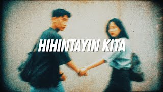 Hihintayin Kita -  Lyric Video