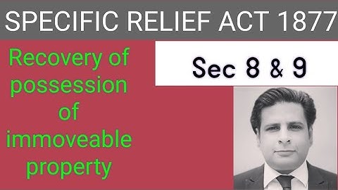 Section 8 & 9 specific relief act 1877| recovery of possession of immoveable property