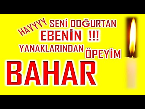 İyi ki Doğdun Bahar İsme Özel Komik Doğum Günü Şarkısı