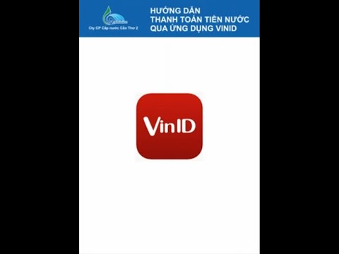 #1 CANTHO2WASUCO – Hướng dẫn thanh toán tiền nước qua ứng dụng VinID Mới Nhất