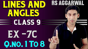Class- 9 Ex- 7c  q1 to q8 | Rs Aggarwal Solution | Lines And Angles  ex 7c solutions by Ujjwal Sir
