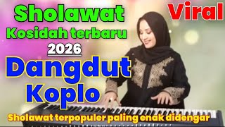 SHOLAWAT KOSIDAH TERBARU SPESIAL 2026 VERSI DANGDUT KOPLO ELECTONE PALING ENAK DI DENGAR 