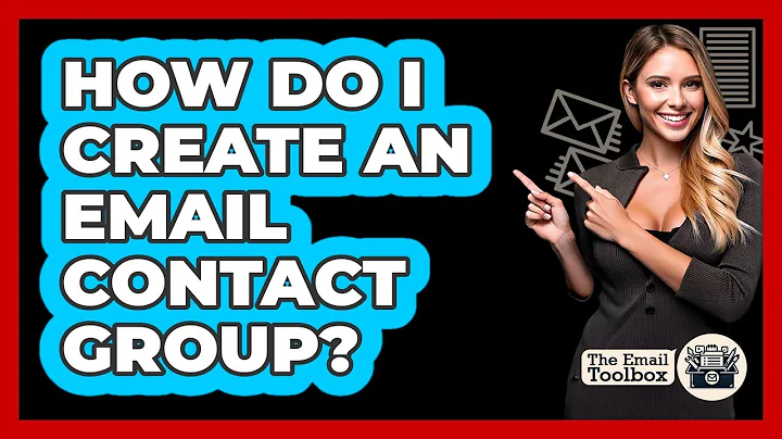 How Do I Create An Email Contact Group? - TheEmailToolbox.com