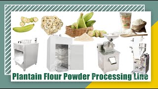 Plantain Banana Flour Powder Making Processing Machine Production Line