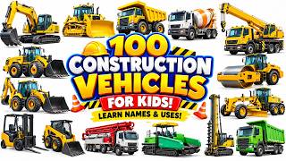 100 Construction Vehicles Names in English 🚜 | Learn Heavy Machines with Sounds | Kids Video