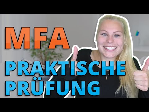 MFA Praktische Prüfung - Was Du UNBEDINGT wissen solltest 😵