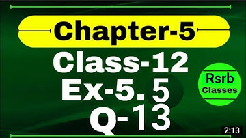 Class 12 Ex 5.5 Q13 Math। Differentiability। Q13 Class12 math ncert।