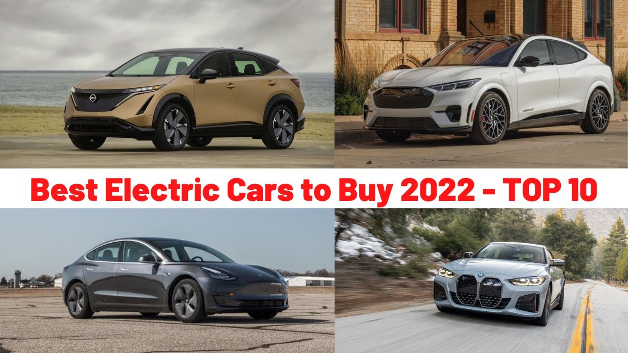 Best Electric Cars to Buy 2022 TOP 10 YouTube