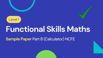 Level 1 Functional Skills Maths Sample Paper Part B (Calculator) NCFE