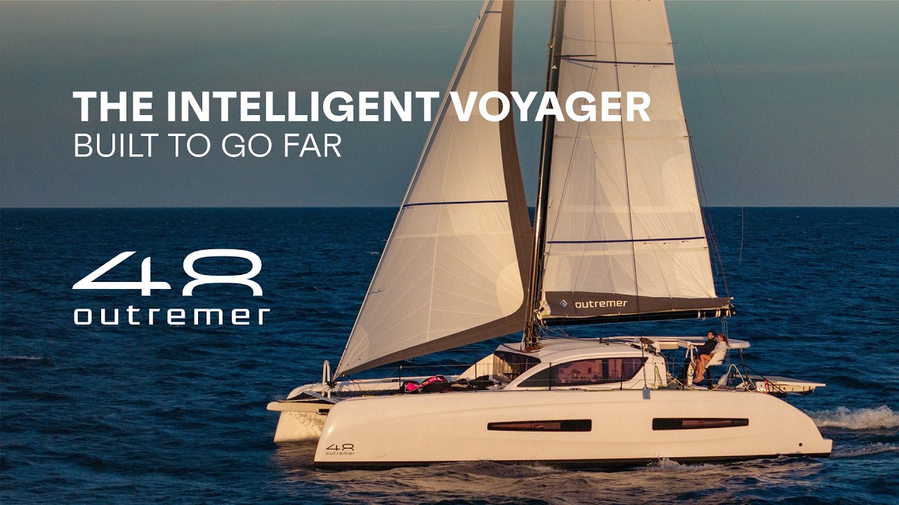 ⁣Outremer 48 : The Intelligent Voyager