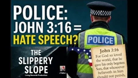 John 3:16 Called “Hate Speech”? Police Warn Pastor Over Bible Verse.