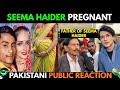 Seema haider pregnant  pakistani public reaction  road phateekh  salman saif