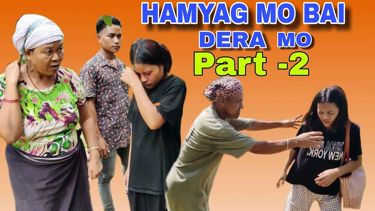 HAMYAG MO BAI DERA MO || PART -2 || Kaubru short film