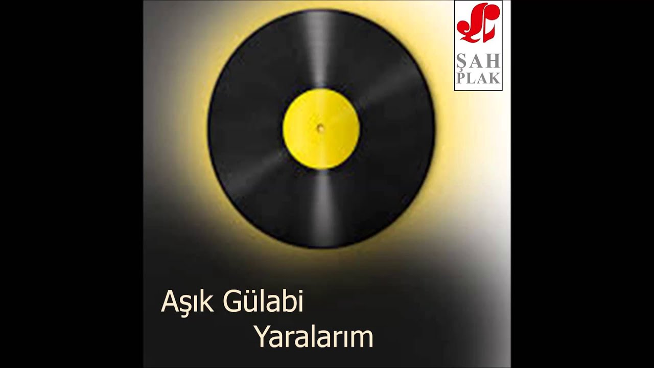 Aşık Gülabi - Ruhumda Bir Sıkıntı Var | Yaralarım | © Şah Plak
