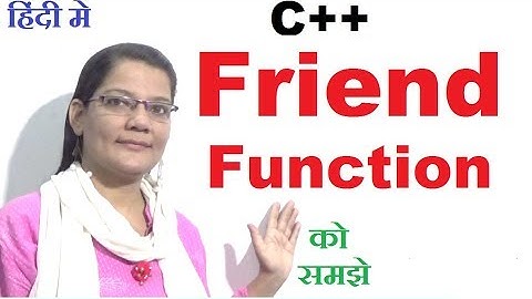 Friend function in C++ in Hindi (Lec-16)