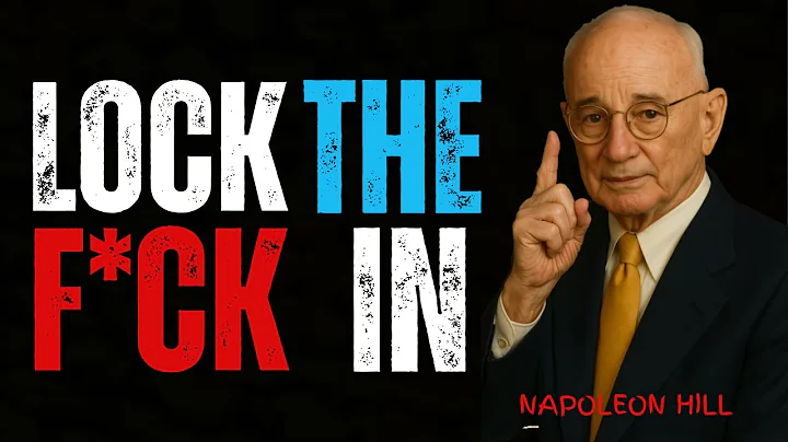 LOCK THE F*CK IN - Powerful Motivational Speech || NAPOLEON HILL