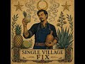 Single Village Fix - how smoke became the fifth ingredient
