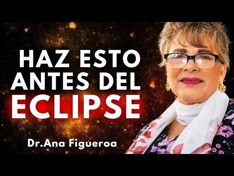 This Is What They Want to Do During the ECLIPSE and How to Protect Yourself... Dr. Ana Figueroa