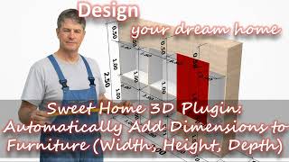 Sweet Home 3D Plugin: Automatically Add Dimensions to Furniture (Width, Height, Depth)