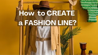 HOW to START a CLOTHING LINE for a FASHION BRAND