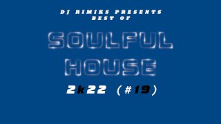 DJ Rimiks - Best of Soulful 2022 (#19)