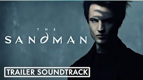 Thumbnail of The Sandman | Trailer Song: "Mr. Sandman" by SYML