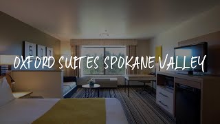 Oxford Suites Spokane Valley Review - Spokane Valley , United States of America