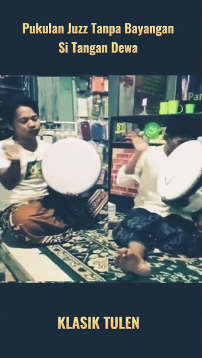 PUKULAN HADRAH KLASIK JUZZ TANPA BAYANGAN SI TANGAN DEWA