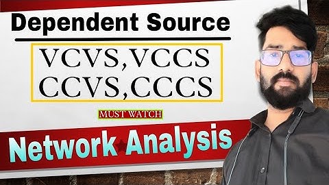 Dependent Source in Circuit Analysis | Types of Dependent Source | Network Analysis