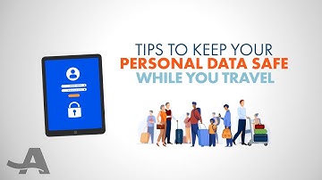 4 Ways to Protect Personal Data When Traveling