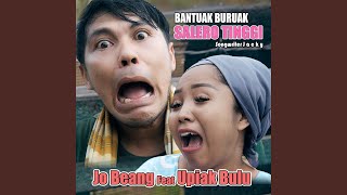 Bantuak Buruak Salero Tinggi (feat. Upiak Bulu)