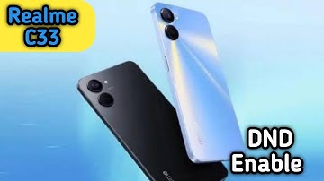 How To Enable Do Not Disturb Mode In Realme C33,Realme C33 Dnd Kaise Activate Karen